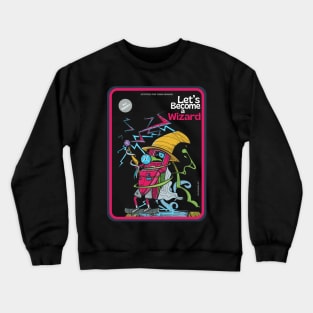 Let's become a wizzard Crewneck Sweatshirt